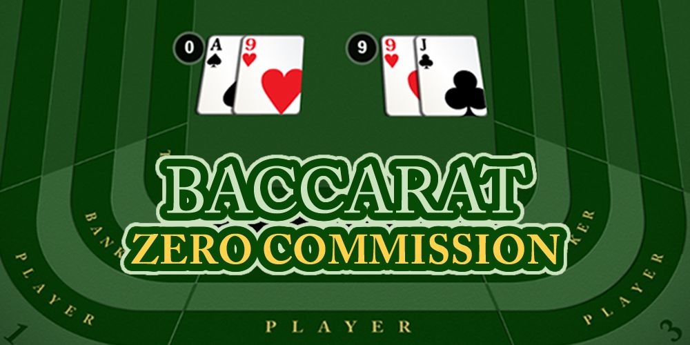 Baccarat Zero Commission